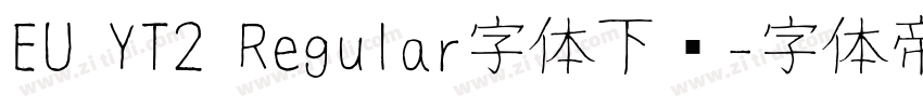 EU YT2 Regular字体下载字体转换